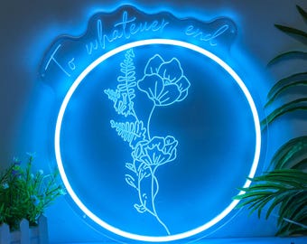 To Whatever End Neon Sign: Flower Reading Room Decor,Christmas Gifts
