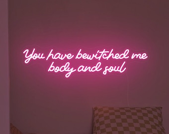 you have bewitched me body and soul Neon Sign, Book Lover Gift, Jane Austen literary wall art, Pride and Prejudice Wall decor