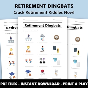 May include: Three printable "Retirement Dingbats" puzzle sheets with illustrations and fill-in-the-blank questions. The title "Retirement Dingbats" and the phrase "Crack Retirement Riddles Now!" are at the top. The bottom reads "PDF FILES - INSTANT DOWNLOAD - PRINT & PLAY."