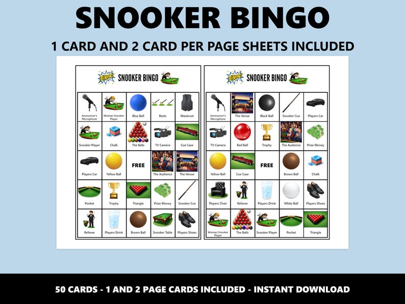 May include: Snooker Bingo game sheet with various snooker-related images and text. The game includes 1 and 2 card per page sheets. The text at the top reads "SNOOKER BINGO". The bottom text says "50 CARDS - 1 AND 2 PAGE CARDS INCLUDED - INSTANT DOWNLOAD".