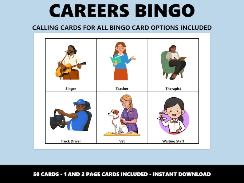 May include: A Careers Bingo game card with illustrations of various professions. The card includes images of a singer, teacher, therapist, truck driver, vet, and waiting staff. The text "CAREERS BINGO" and "CALLING CARDS FOR ALL BINGO CARD OPTIONS INCLUDED" are at the top.