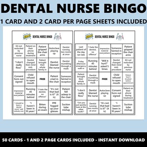 May include: Dental Nurse Bingo game card with a light blue background. The card includes bingo squares with phrases like "Patient on their phone during treatment" and "I don't really floss". The text "1 CARD AND 2 CARD PER PAGE SHEETS INCLUDED" is at the top.