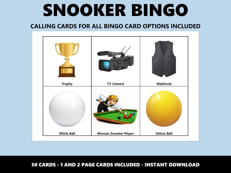 May include: A Snooker Bingo game card with illustrations of a trophy, TV camera, waistcoat, white ball, woman snooker player, and yellow ball. The title "SNOOKER BINGO" is at the top, with "CALLING CARDS FOR ALL BINGO CARD OPTIONS INCLUDED" below.