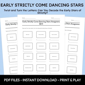 Peut inclure: Trois feuilles de papier blanc avec un quiz intitul&eacute; "Early Strictly Come Dancing Stars Anagrams Quiz". Le quiz demande de d&eacute;coder des anagrammes de stars de Strictly Come Dancing. Le texte "PDF FILES - INSTANT DOWNLOAD - PRINT & PLAY" est en bas.