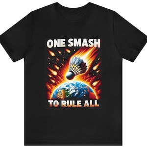 One Smash to Rule All Badminton Athletic Camiseta, Camisa para fanáticos del bádminton, Regalo para amantes del bádminton, Ropa deportiva de raqueta, Unisex