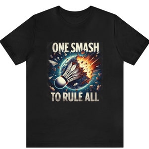 One Smash to Rule All Badminton Athletic Camiseta, Camisa para fanáticos del bádminton, Regalo para amantes del bádminton, Ropa deportiva de raqueta, Unisex