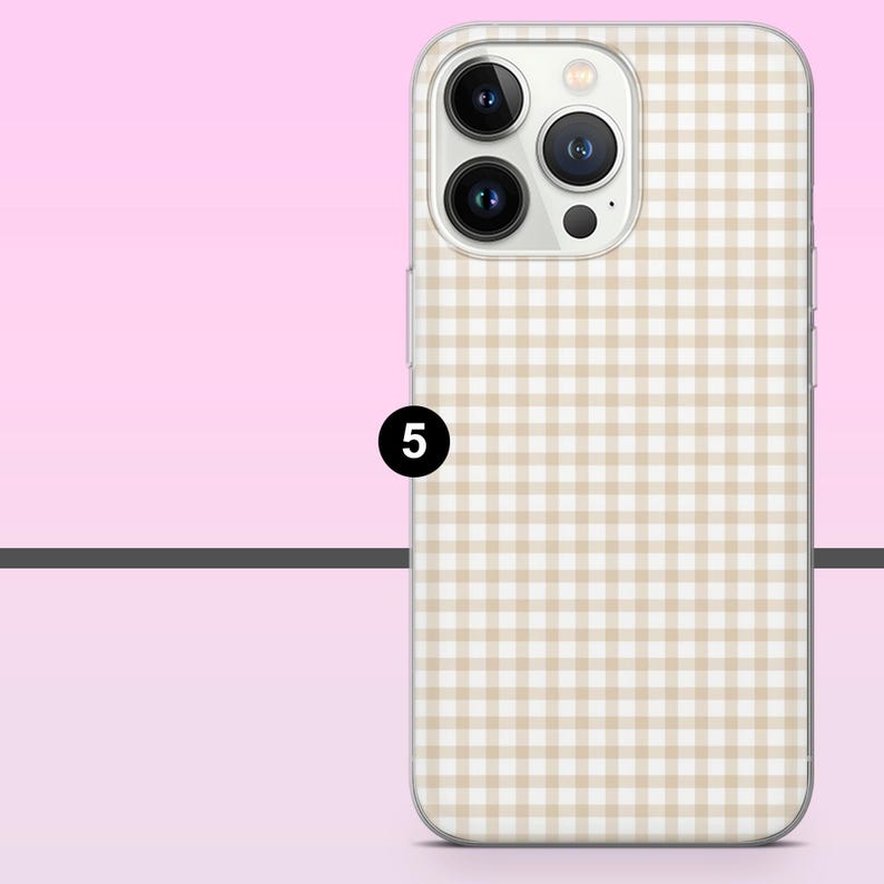 May include: A beige and white gingham patterned phone case. The case has a clear border and a camera cutout with three lenses. The number 5 is in a black circle on the side of the case.