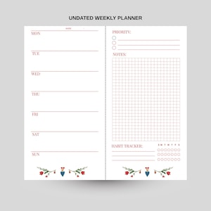 May include: An undated weekly planner with a white background and red text. The planner includes sections for each day of the week, priority, notes, and a habit tracker. Floral and heart-shaped designs decorate the bottom of the pages.