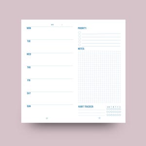 May include: A white weekly planner with blue text and grid lines. The planner includes sections for each day of the week, priority, notes, and a habit tracker. The text includes "MON", "TUE", "WED", "THU", "FRI", "SAT", "SUN", "PRIORITY", "NOTES", and "HABIT TRACKER".