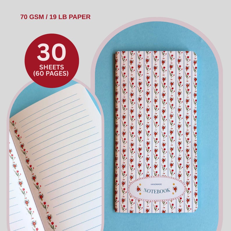 May include: A notebook with a floral pattern of red flowers and blue stripes. It contains 30 sheets (60 pages) of lined paper. The cover reads "Handmade Notebook". The paper is 70 gsm / 19 lb.