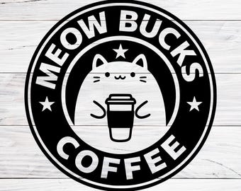 Meow Bucks Coffee SVG, PNG, JPG, Design per amanti dei gatti, Logo, per Cricut, Download digitale