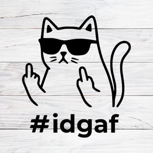Cat Svg, Idgaf Cat Svg, Funny Cat Lover Gift, Cat Middle Finger Svg, Cat Mom Svg, Cat Lady, SVG, PNG, JPG