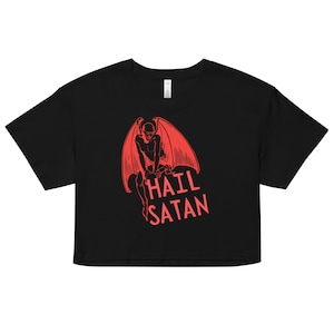 Hail Satan! Crop Top Satanic Occult Witch Lucifer Satanism Shirt Blasphemous Luciferian Blasphemy t-shirt clothing evil gothic demon tee top
