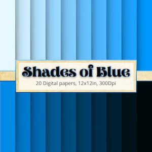 Shades of Blue Digital Paper Pack, Printable Blue Color Background, Scrapbook Paper, 12x12 Paper, Blue Color Palette Set of 20