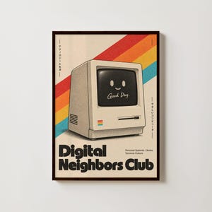 May include: A rectangular poster featuring a vintage beige computer with a smiling face on the screen and the text Good Day. The background has diagonal red, orange, yellow, and blue stripes. Text includes Digital Neighbors Club, Personal Systems, Notes, Terminal Culture, and Japanese characters.