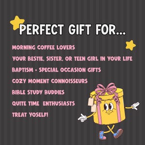 Advertisement image reading “Perfect gift for” followed by a list including morning coffee lovers, best friends, sisters or teen girls, baptism and special occasion gifts, cozy moment lovers, Bible study buddies, quiet time enthusiasts, and treat-yourself gifts, shown with a cartoon gift illustration.