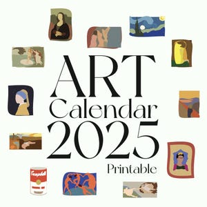 May include: A printable art calendar for 2025 featuring famous paintings. The calendar is surrounded by images of famous artwork, including the Mona Lisa, The Starry Night, and The Scream.