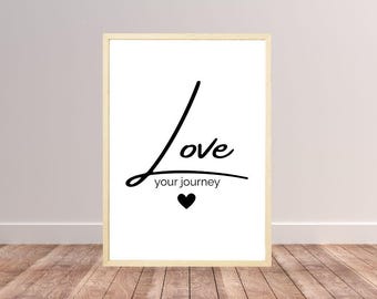 Love Your Journey Wall Art – Motivational Quote Printable Poster, Positive Affirmation Digital Download, Modern Minimalist Home Decor