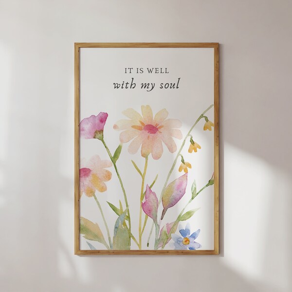 It Is Well Sith My Soul Christian Wall Art Digital Download Floral Print Aesthetic Room Decor Digital Print Bible Verse Wall Art Minimalist