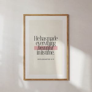 Ecclesiastes 3:11 He Has Made Everything Beautiful In Its Time, Bible Verse Print, Minimalist Christian Home Decor,Printable Wall Art Poster