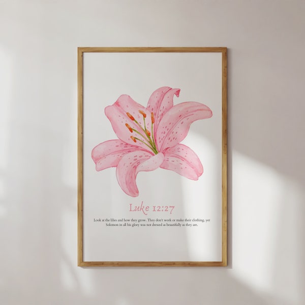 Luke 12:27 Lilies Art, Scripture Print, Christian Wall Art, Aesthetic Room Decor, Bible Verse Digital Download, Pink Floral Coquette Style