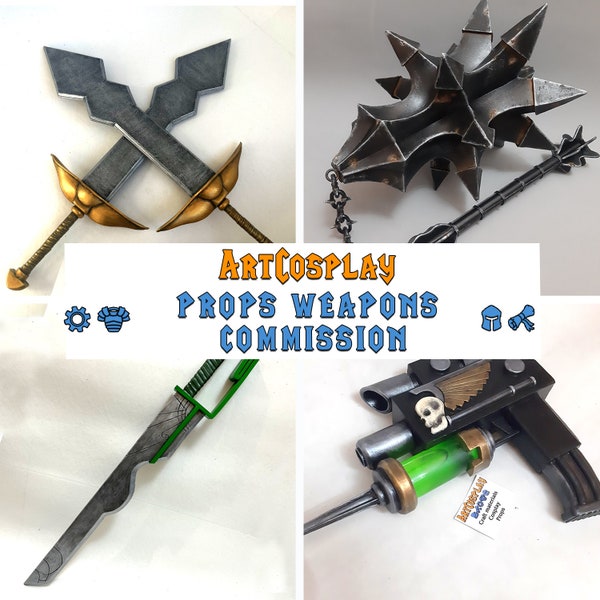 Props Weapons Commissions. Custom cosplay craft and props