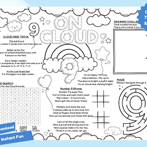 May include: A black and white printable activity sheet with a cloud theme. The sheet features a word search, a maze, a drawing challenge, and a number 9 rhyme. The text on the sheet includes "Cloud Nine Trivia", "On Cloud 9", "Time to Shine", and "Number 9 Rhyme".