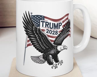 Trump 2028 Mug – American Flag & Bald Eagle Patriotic Coffee Cup – Conservative Gift for Republicans  Trump Supporters