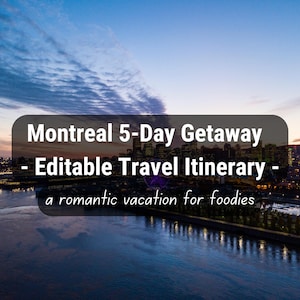 Montreal 5-dniowy plan podróży z możliwością edycji i zaplanowania - Romantyczny wypad - Najlepsze atrakcje, jedzenie i doświadczenia