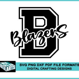 Puede incluir: Diseño gráfico en blanco y negro con la palabra "Blazers" en cursiva sobre una gran letra "B" en bloque. El diseño está sobre un fondo blanco con un borde turquesa. Incluye el texto "SVG PNG DXF PDF FILE FORMATS DIGITAL CRAFTING DESIGNS".