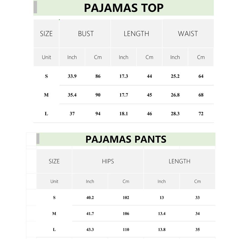 Puede incluir: Una tabla de medidas para tops y pantalones de pijama. Las medidas de la parte superior incluyen busto, largo y cintura en pulgadas y cent&iacute;metros. Las medidas de los pantalones incluyen caderas y largo, tambi&eacute;n en pulgadas y cent&iacute;metros. Tallas de la S a la L.