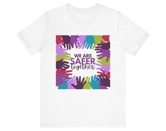 We Are Safer Together Patient Safety T-Shirt (Bella Canvas T-shirt)