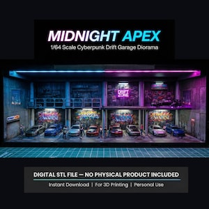 Puede incluir: Diorama de garaje Cyberpunk Drift a escala 1/64 con el texto "MIDNIGHT APEX". El diorama presenta un garaje con arte de graffiti, luces de neón y varios coches en miniatura. También es visible el texto "DRIFT ZONE". Incluye el texto "DIGITAL STL FILE - NO PHYSICAL PRODUCT INCLUDED".