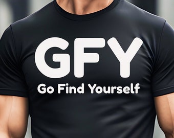 GFY Inspirational T-Shirt: Positive Motivational Soft Style Top