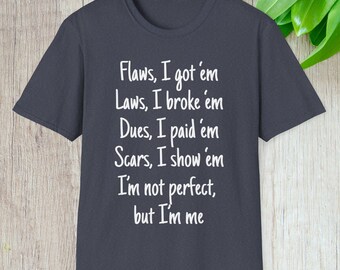 Inspirational T-Shirt, I'm Not Flawed But I'm Me, Unisex Cotton Tee