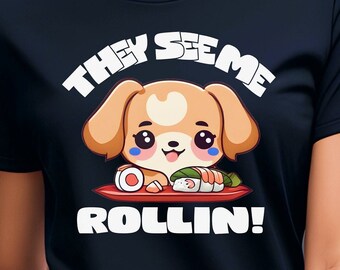 Puppy Sushi Roll T-Shirt, Funny Doggie Tee