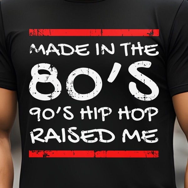 90's Hip Hop Tshirt, 80's Made Born T Shirt, Eighties Nineties Hip-Hop Tee, Raised Classic Era Soft Style Crewneck Top, Culture T-Shirt