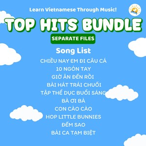 May include: A blue background with white clouds and text that reads "Learn Vietnamese Through Music!" and "TOP HITS BUNDLE." Below is a song list in Vietnamese, including titles like "10 NG&Oacute;N TAY" and "HOP LITTLE BUNNIES."