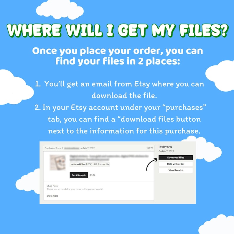 May include: A blue background with white clouds and green text that reads "WHERE WILL I GET MY FILES?". The text explains how to find digital files after purchase, with a screenshot of an Etsy order showing a "Download Files" button.