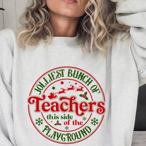 Teacher Christmas Sweatshirt, Jolliest Bunch of Teachers, Christmas Gift For Teachers, Griswold Christmas Gift, Teacher Sweatshirt
