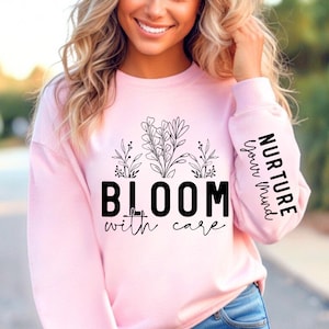 Inspirational Flower Sweatshirt: Positive Vibes, Cozy Fall Pullover
