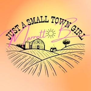Just a small town girl png, farm png, farmer png, farmers wife png, small town png, small town png, farm design, cowgirl png, farm girl png image 1