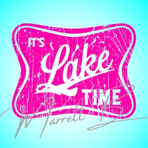 It's lake time png, it's lake time design, lake life png, lake life, distressed lake time png, pink lake time png, lake hair png, lake life