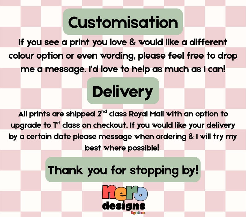 May include: A pink and white checkered background with text in green and black. The text reads "Customisation", "Delivery", and "Thank you for stopping by!". The Nero Designs logo is at the bottom.