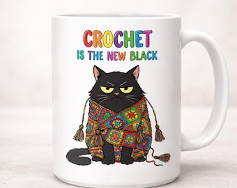 Funny Crochet Mug, Crochet Is the New Black, Yarn Lover Gift