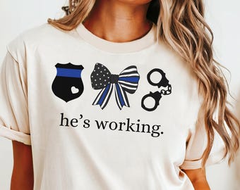 He’s Working PNG SVG, Police Wife, Cop Wifey, Law Enforcement Officer, LEO Spouse Gifts, Thin Blue Line Police Badge Bow Cuffs Leow Coquette