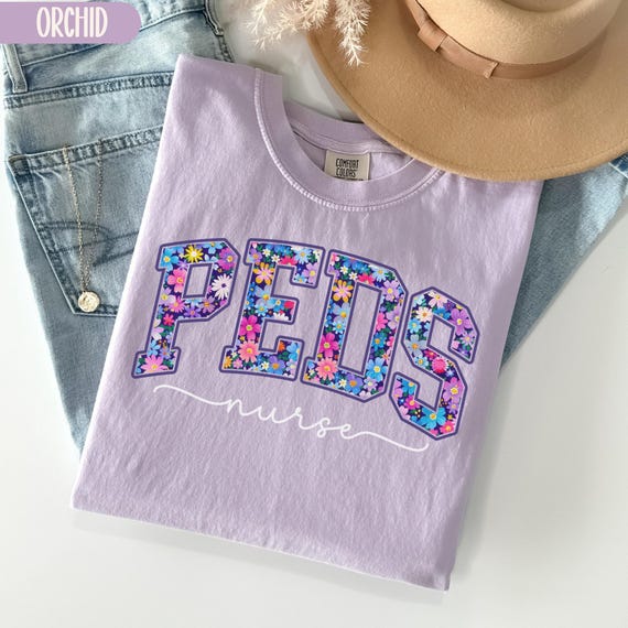 Comfort Colors Pediatric Nurse Shirt, Preppy Floral PEDS Nurse Tshirt, Nurse Appreciation Gift, Wildflower Graduation Gift for PEDS Nurse