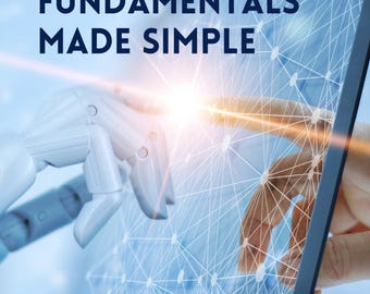 AI Fundamentals Made Simple
