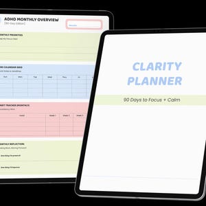 May include: Two digital tablets displaying planner pages. One shows an ADHD monthly overview with sections for priorities, a calendar grid, and habit tracking. The other tablet displays "Clarity Planner" with the tagline "90 Days to Focus + Calm."