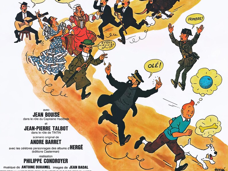 May include: A colorful illustration of characters from the comic book series The Adventures of Tintin. The characters are running and jumping, with speech bubbles above their heads. The text in the image reads "avec JEAN BOUISE dans le r&ocirc;le du Capitaine Haddock et JEAN-PIERRE TALBOT dans le r&ocirc;le de TINTIN sc&eacute;nario original de ANDRE BARRET avec les c&eacute;l&egrave;bres personnages des albums d'HERG&Euml; (&eacute;ditions Casterman) r&eacute;alisation PHILIPPE CONDROYER musique de ANTOINE DUHAMEL images de JEAN BADAL".